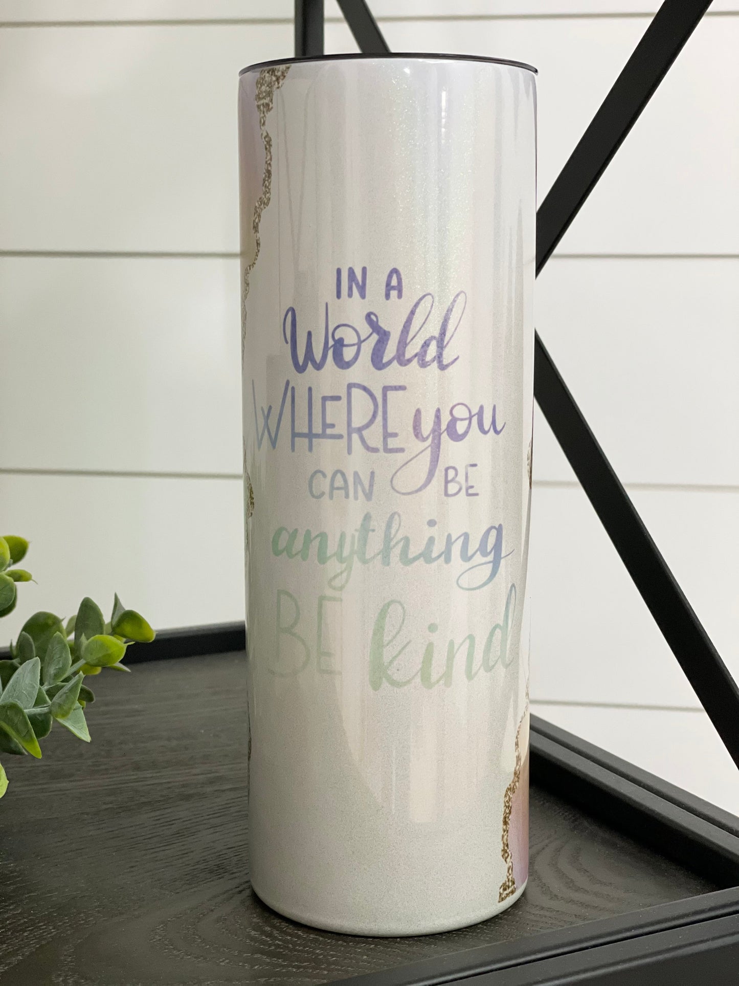 In A World... Be Kind 20oz Shimmer Skinny Tumbler