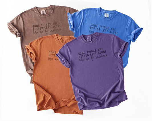 Left Alone | Graphic Tee | Funny Sassy Introvert