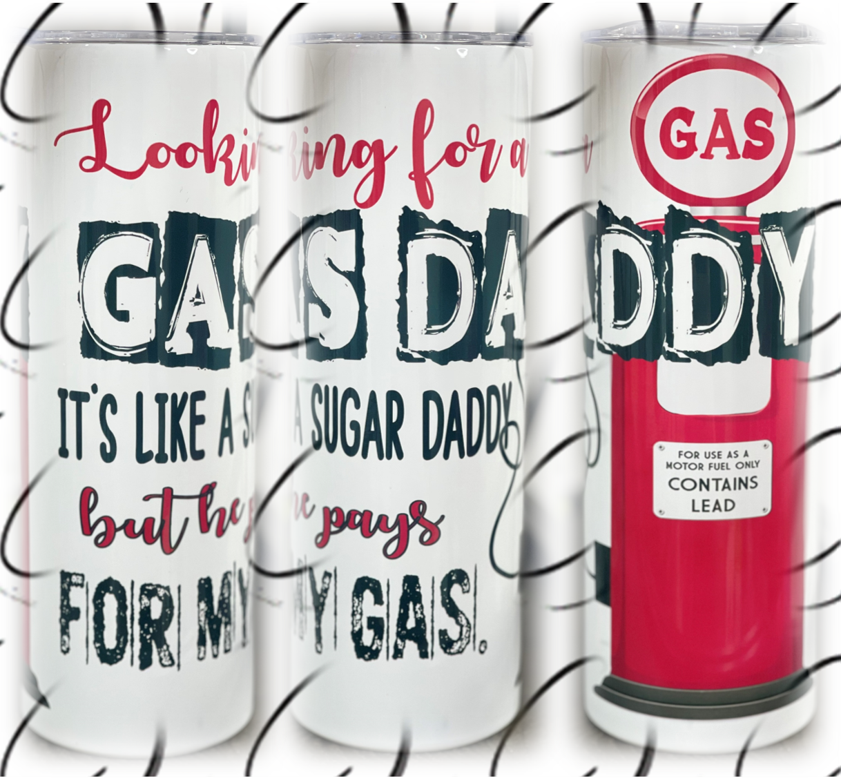 Looking For A Gas Daddy 20oz Skinny Tumbler