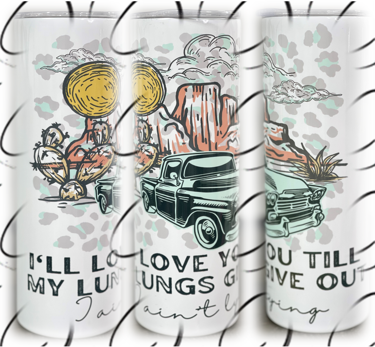 Love You Till My Lungs Give Out 20oz Skinny Tumbler