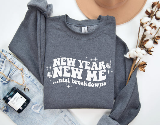 New Me... ntal Breakdowns Sweatshirt