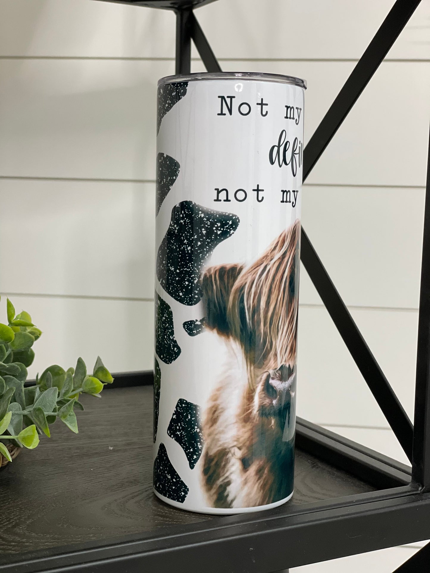 Not My Pasture 20oz Skinny Tumbler