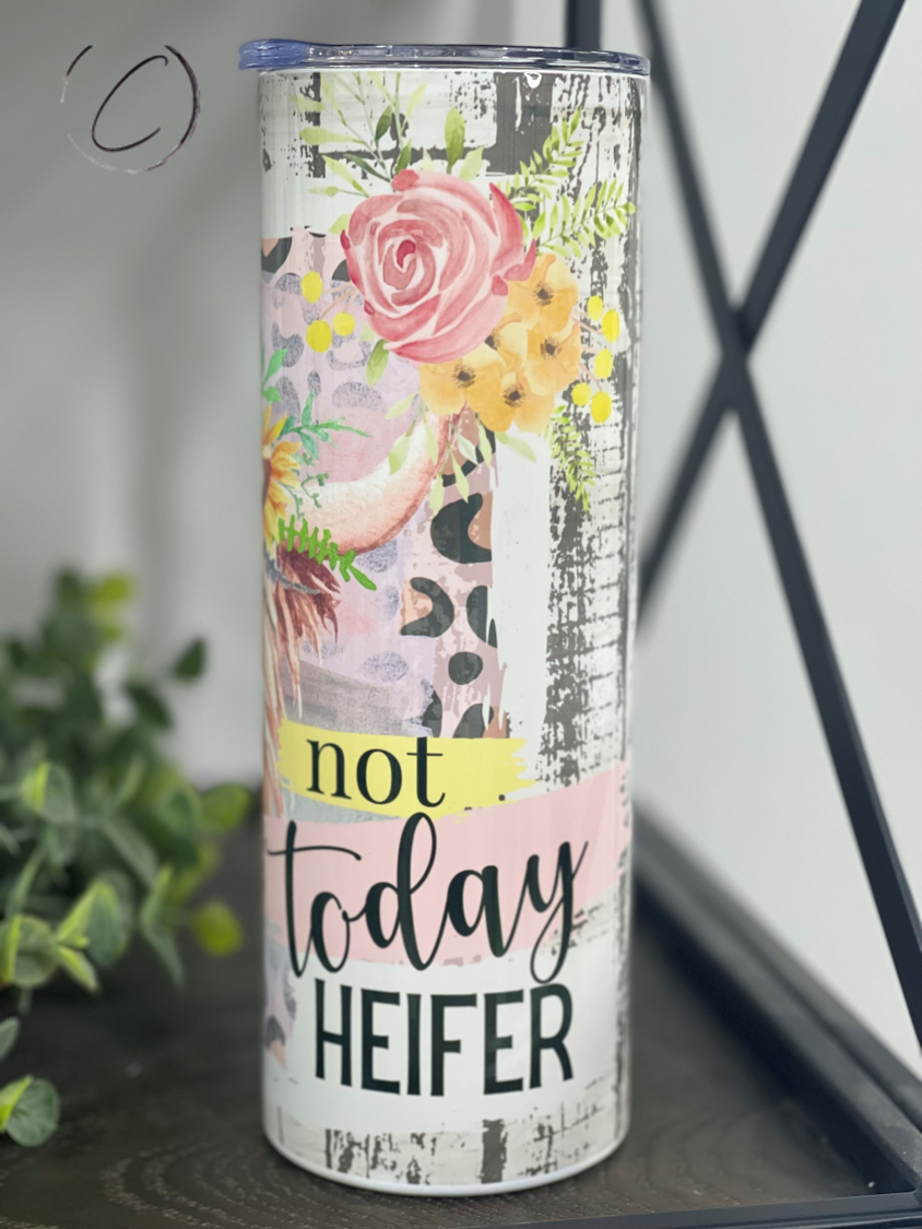 Not Today Heifer 20oz Skinny Tumbler