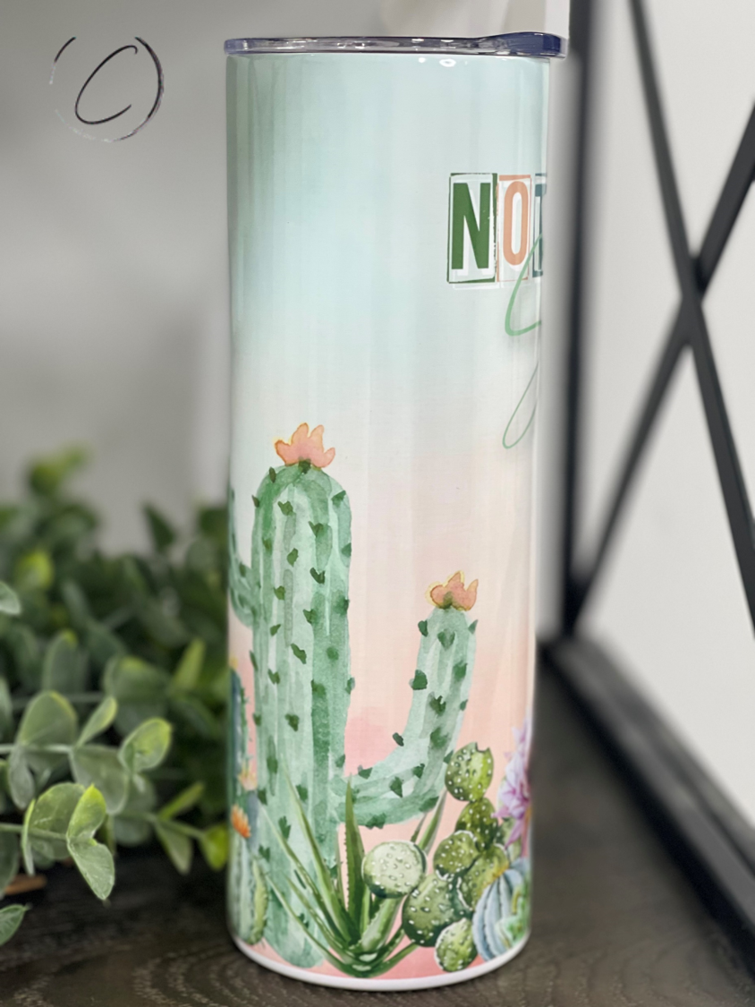 Not Today Succa 20oz Skinny Tumbler