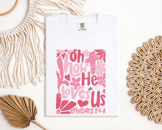 Oh How He Loves Us Graphic Tee