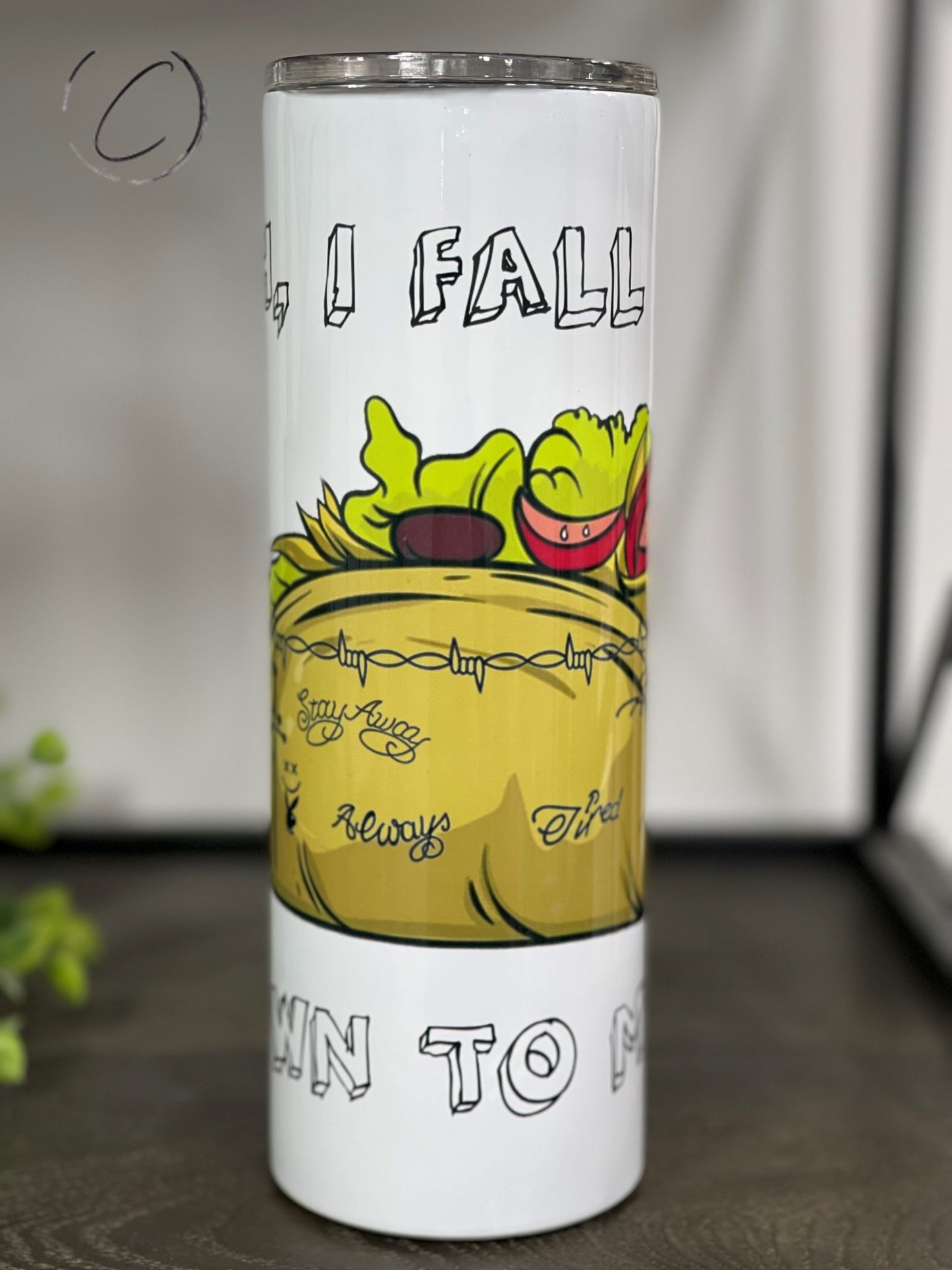 Oh, I Fall Apart 20oz Skinny Tumbler