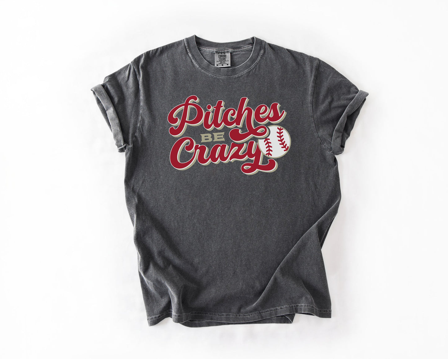 Pitches be Crazy | Graphic Tee | Baseball Sports