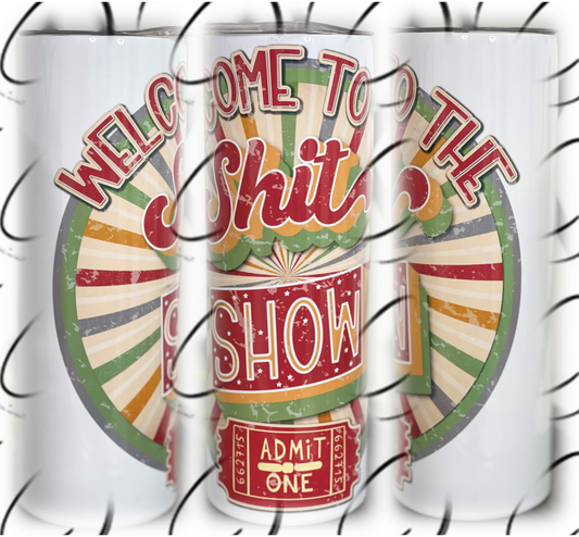 Retro Welcome To The Shitshow 20oz Skinny Tumbler