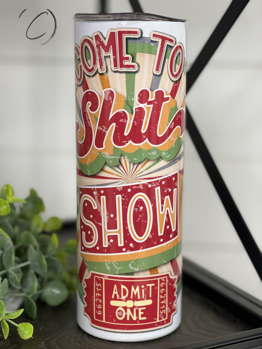 Retro Welcome To The Shitshow 20oz Skinny Tumbler