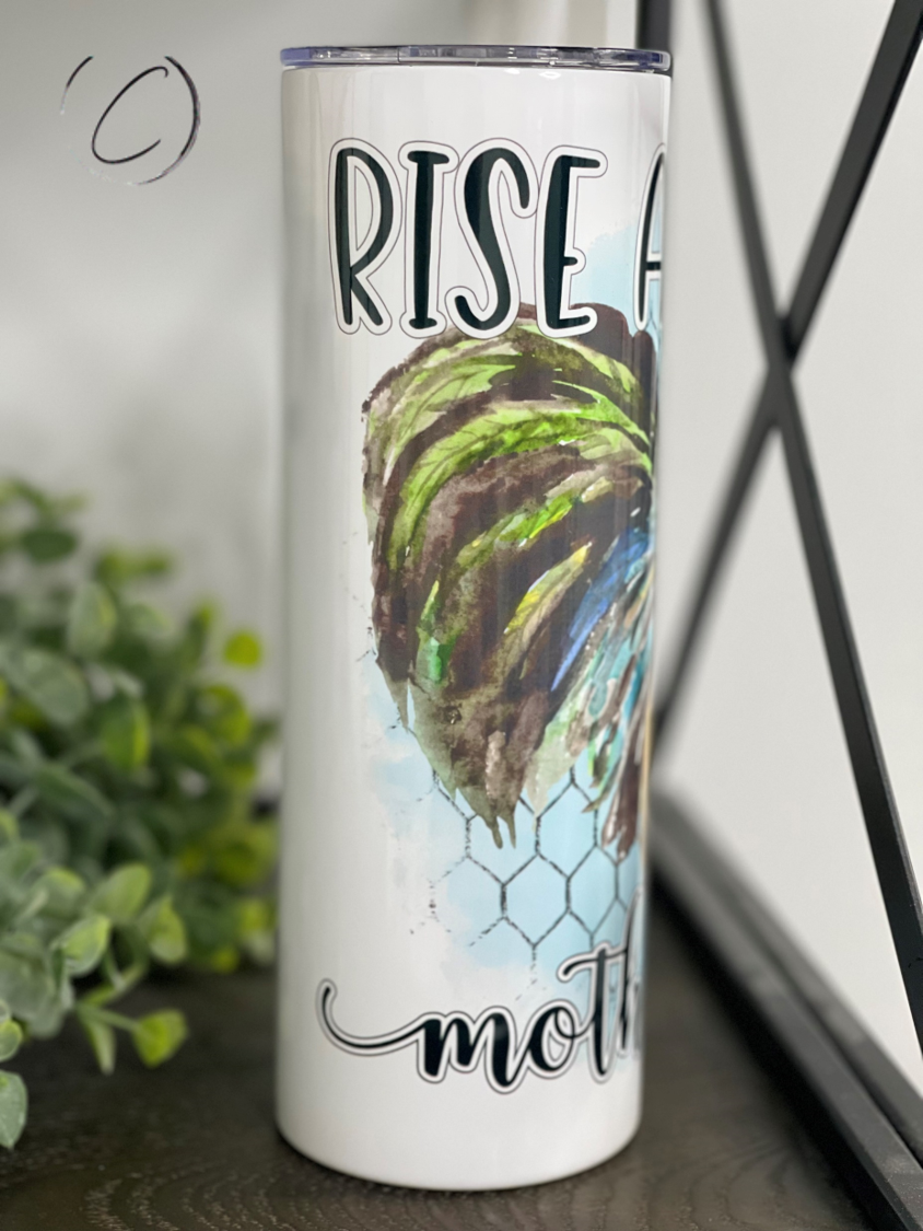 Rise & Shine Motherclucker 20oz Skinny Tumbler