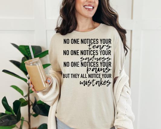 Notice Your Tears & Mistakes - Tee