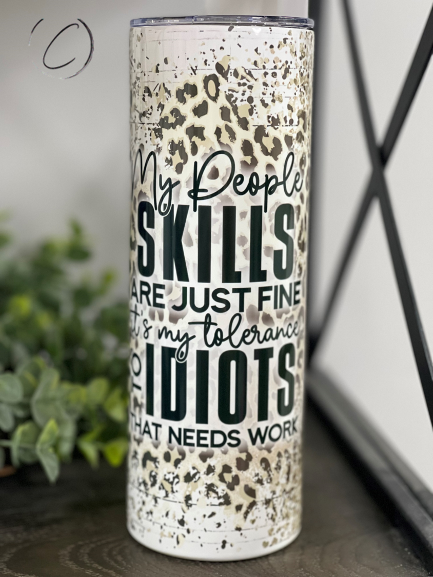 Skills Are Just Fine 20oz Skinny Tumbler