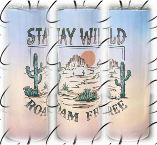 Stay Wild, Roam Free 20oz Skinny Tumbler