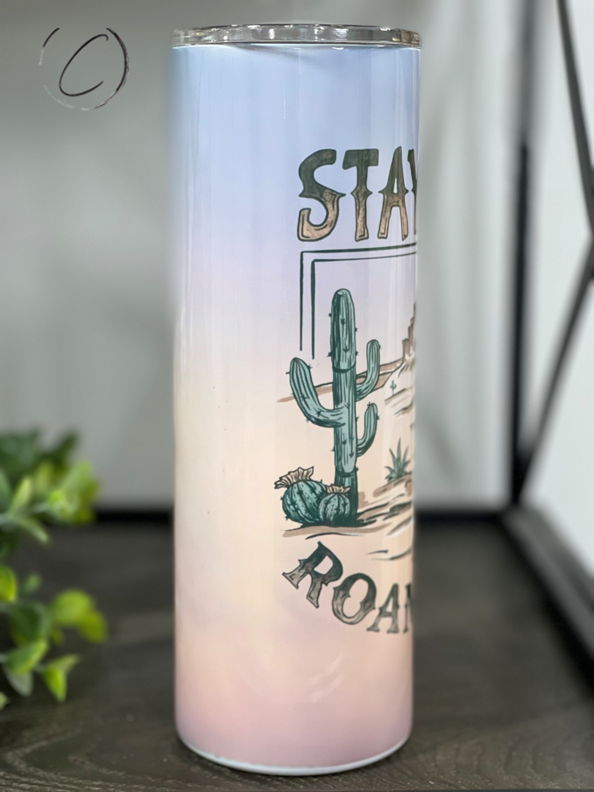 Stay Wild, Roam Free 20oz Skinny Tumbler