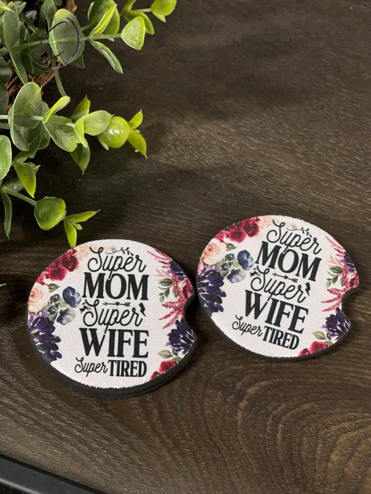 Super Mom, Wife, Tired Car Coaster Set