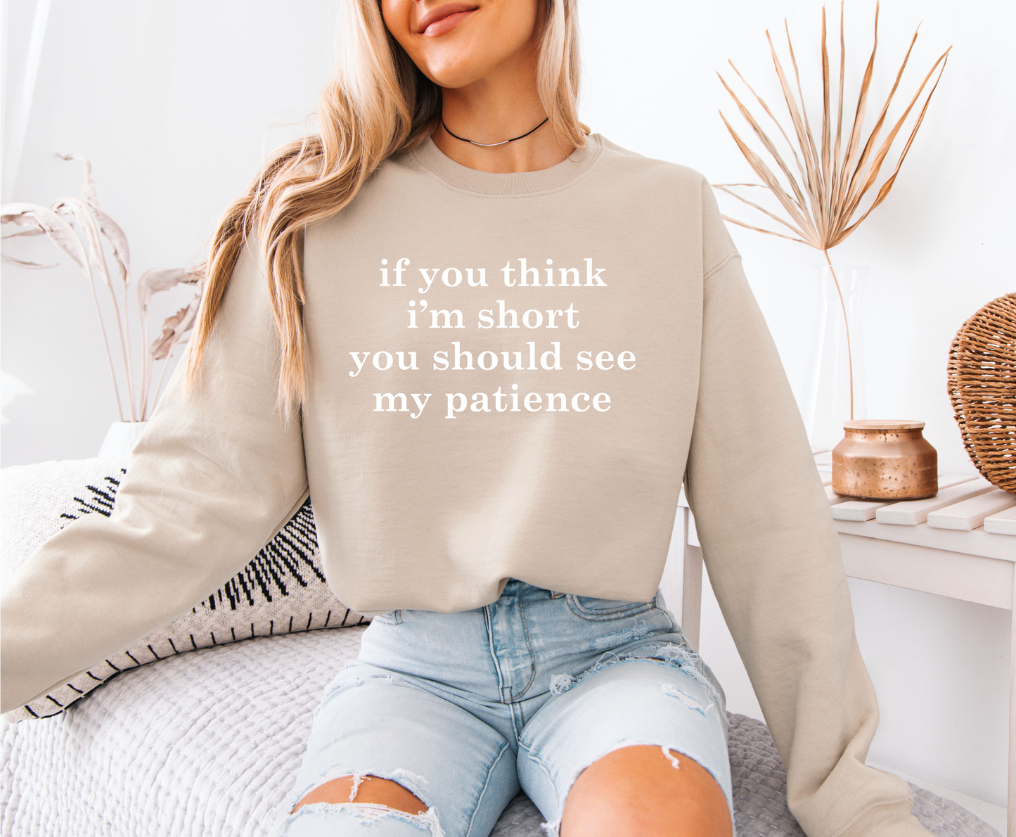 If You Think I'm Short Sweatshirt