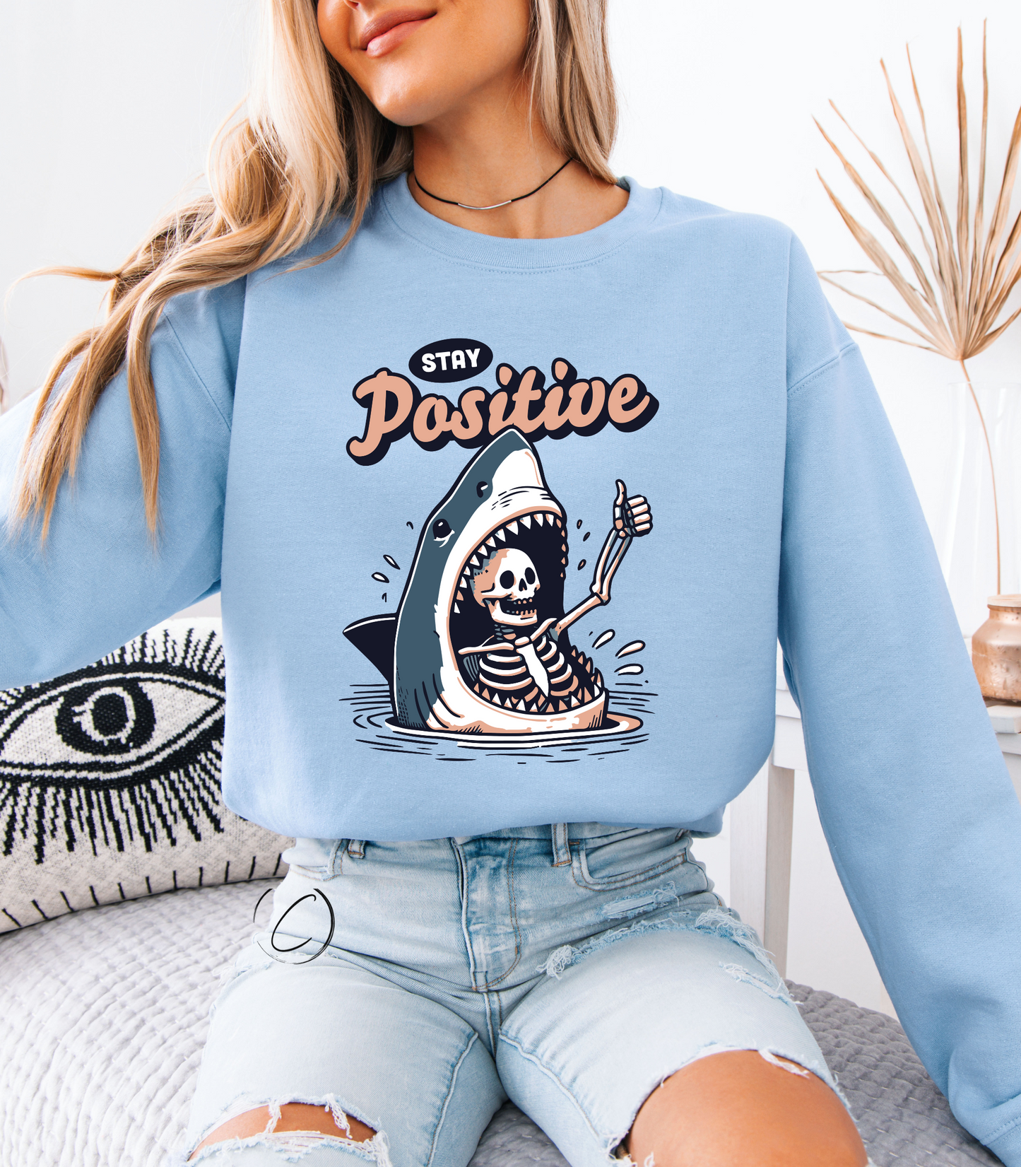 Stay Positive Sweatshirt