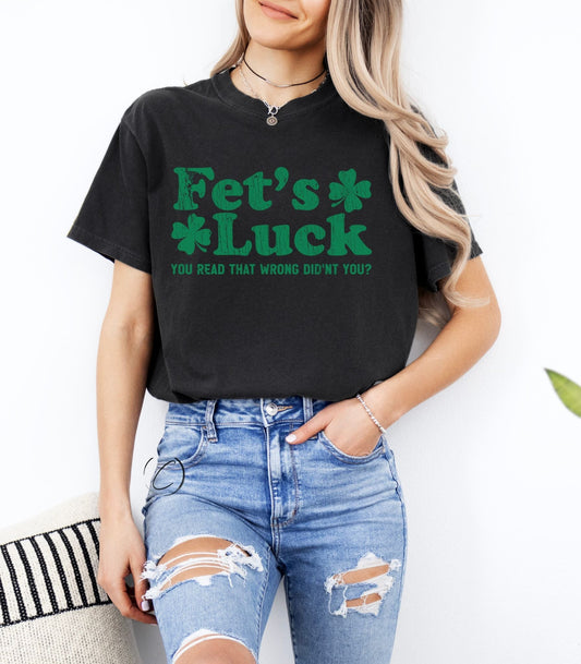 Fet's Luck Graphic Tee