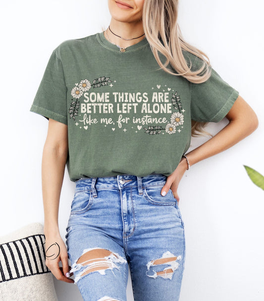 Better Left Alone Graphic Tee