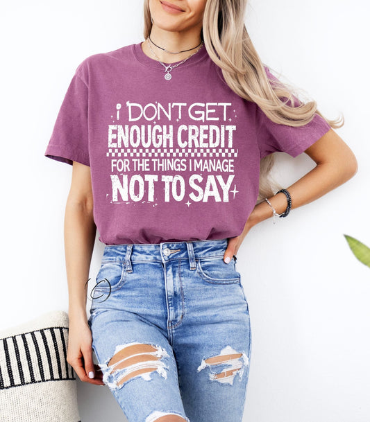 Things I Manage Not To Say Graphic Tee