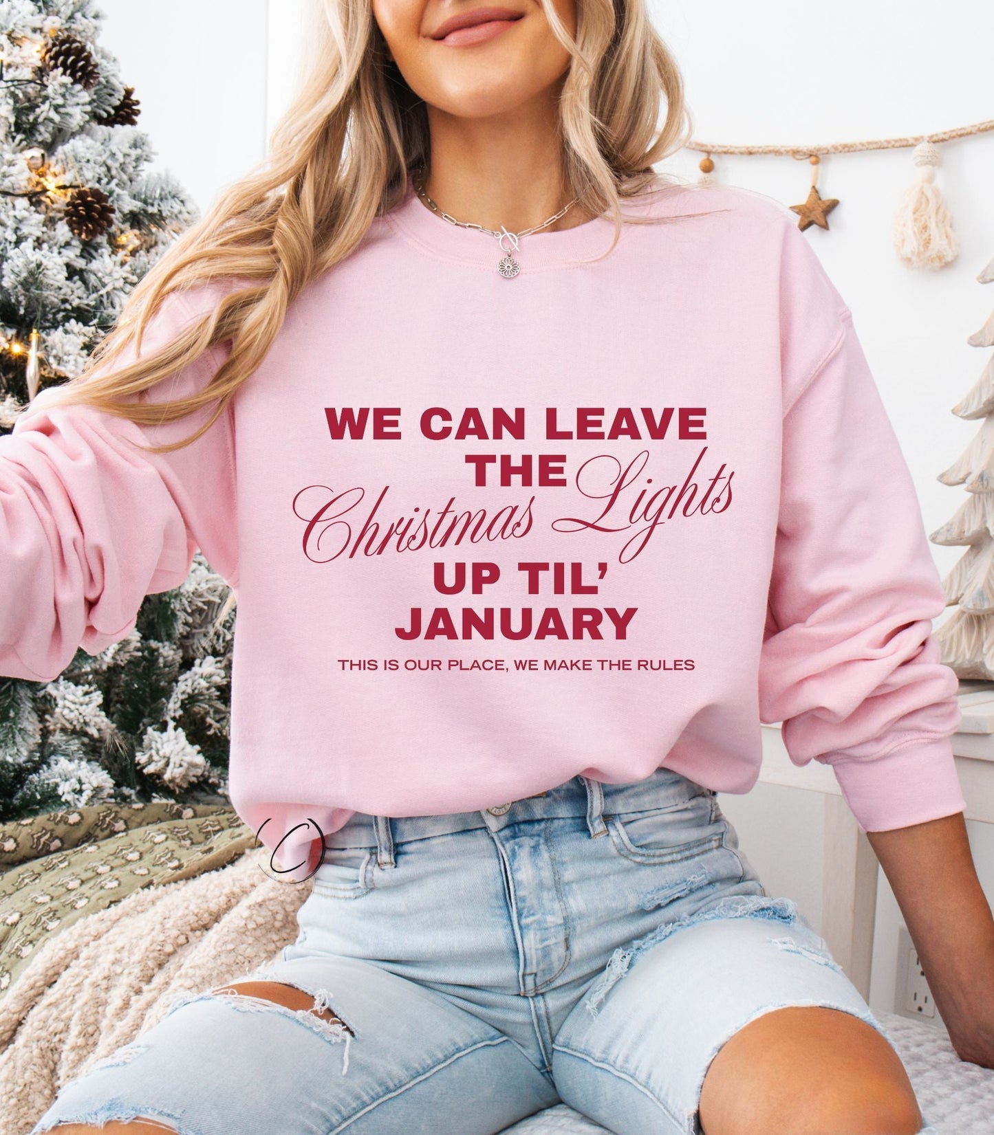Leave The Christmas Lights Up Sweatshirt