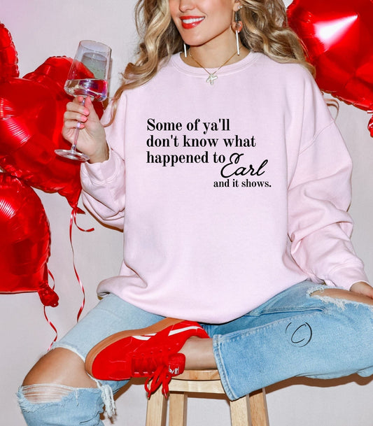 Some of Ya'll Don't Know Sweatshirt